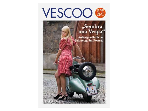 Vescoo Spezial Sembra Una Vespa: Außergewöhnliche Voertuigen Im Porträt