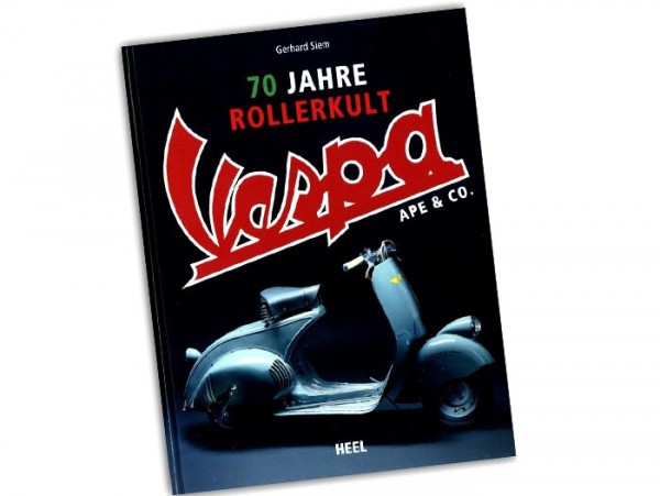 Book 70 Jahre Rollerkult, Vespa, Ape & Co. By Gerhard Siem (256 Pages, 550 Pictures, German)