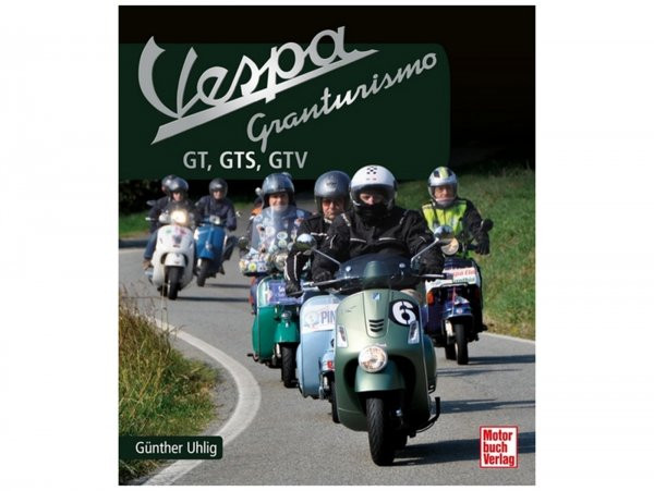 Book Vespa Granturismo, "gt, Gts, Gtv" From Günther Uhlig