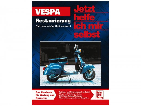 Book Vespa, "jetzt Helfe Ich Mir Selbst Vespa, Restaurierung / Oldtimer Wieder Flott Gemacht" From Mark Paxton